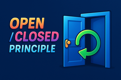 SOLID Principles: Understanding the Open/Closed Principle