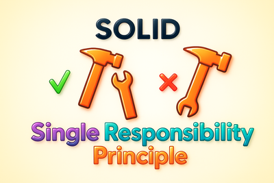 SOLID Principles: Understanding the Single Responsibility Principle